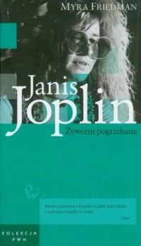 Janis Joplin. Żywcem pogrzebana. - okładka książki
