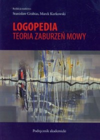 Logopedia. Teoria zaburzeń mowy - okładka książki