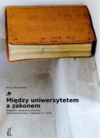 Między uniwersytetem a zakonem. - okładka książki