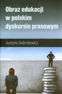 Obraz edukacji w polskim dyskursie - okładka książki