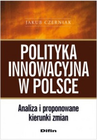 Polityka innowacyjna w Polsce. - okładka książki