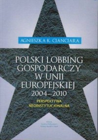 Polski lobbing gospodarczy w Unii - okładka książki
