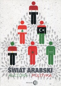 Świat arabski. Kultura i polityka - okładka książki