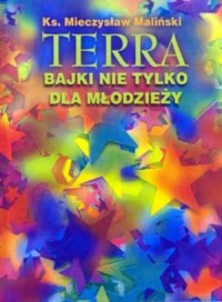 Terra - Bajki nie tylko dla młodzieży - okładka książki