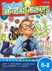 Zostań Eu-geniuszem. 6-8 lat - okładka książki