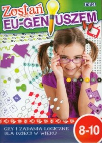 Zostań Eu-geniuszem. 8-10 lat - okładka książki