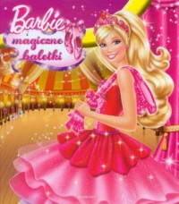 Barbie i magiczne baletki - okładka książki