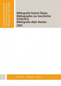 Bibliografia historii Śląska 2003 - okładka książki