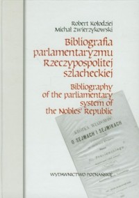 Bibliografia parlamentaryzmu Rzeczypospolitej - okładka książki