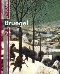 Bruegel. Życie i sztuka - okładka książki