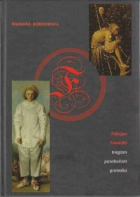 Felicjan Faleński tragizm, parabolizm, - okładka książki