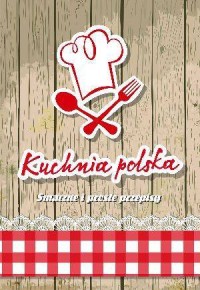 Kuchnia polska. Smaczne i proste - okładka książki