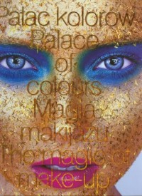 Pałac kolorów. Magia makijażu - okładka książki
