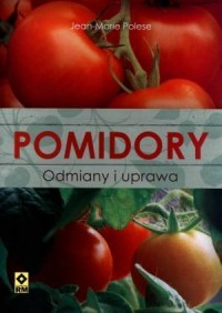 Pomidory. Odmiany i uprawa - okładka książki