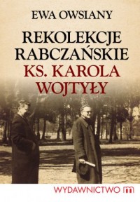 Rekolekcje rabczańskie ks. Karola - okładka książki