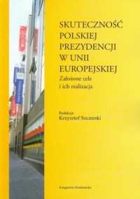 Skuteczność polskiej prezydencji - okładka książki