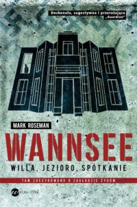 Wannsee. Willa, jezioro, spotkanie - okładka książki