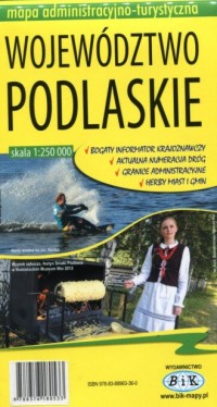 Województwo Podlaskie. Mapa administracyjno-turystyczna - okładka książki