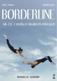 Borderline. Jak żyć z osobą o skrajnych - okładka książki