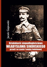 Działalność niepodległościowa Władysława - okładka książki