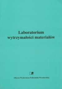 Laboratorium wytrzymałości materiałów - okładka książki