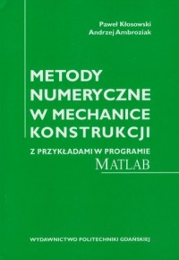 Metody numeryczne w mechanice konstrukcji - okładka książki