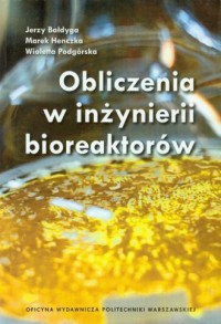 Obliczanie w inżynierii bioreaktorów - okładka książki
