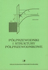 Półprzewodniki i struktury półprzewodnikowe - okładka książki