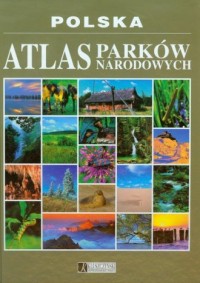 Polska. Atlas Parków Narodowych - okładka książki