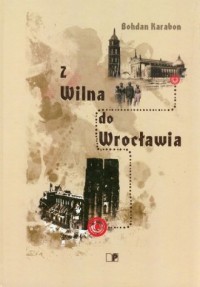 Z Wilna do Wrocławia - okładka książki