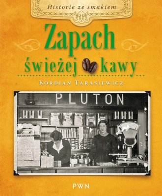 Zapach świeżej kawy - okładka książki