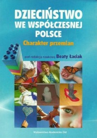 Dzieciństwo we współczesnej Polsce. - okładka książki