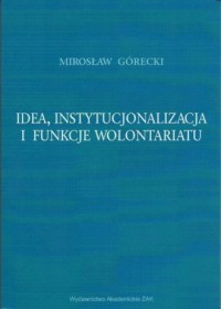 Idea, instytucjonalizacja i funkcje - okładka książki