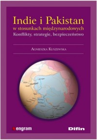 Indie i Pakistan w stosunkach międzynarodowych. - okładka książki
