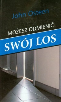 Możesz odmienić swój los - okładka książki