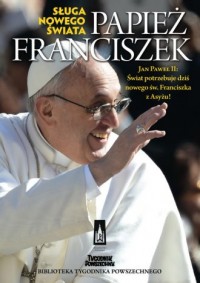 Papież Franciszek. Sługa nowego - okładka książki