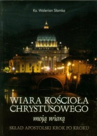 Wiara Kościoła Chrystusowego moją - okładka książki