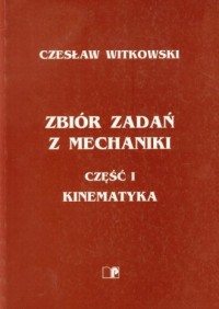 Zbiór zadań z mechaniki cz. 1. - okładka książki