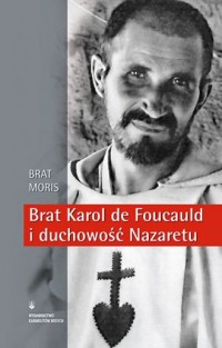 Brat Karol de Foucauld i duchowość - okładka książki