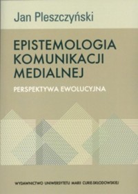 Epistemologia komunikacji medialnej. - okładka książki