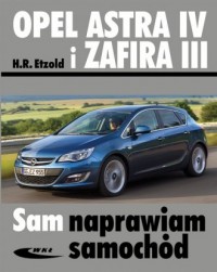 Opel Astra IV i Zafira III. Seria: - okładka książki