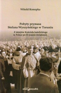 Pobyty prymasa Stefana Wyszyńskiego - okładka książki