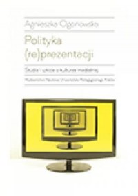 Polityka (re)prezentacji. Studia - okładka książki