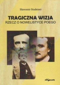 Tragiczna Wizja. Rzecz o nowelistyce - okładka książki