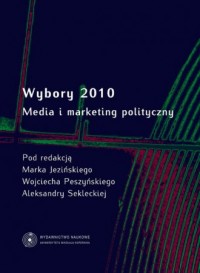 Wybory 2010. Media i marketing - okładka książki