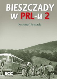 Bieszczady w PRL-u 2 - okładka książki