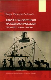 Faust J.W. Goethego na scenach - okładka książki