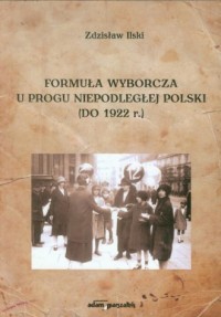 Formuła wyborcza u progu niepodległej - okładka książki