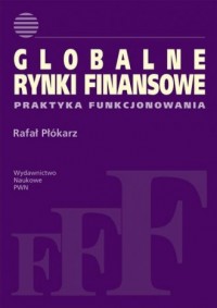 Globalne rynki finansowe. Praktyka - okładka książki