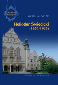 Heliodor Święcicki (1854-1923). - okładka książki